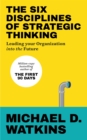 Image for The six disciplines of strategic thinking: leading your organization into the future