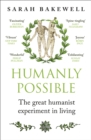 Image for Humanly possible  : seven hundred years of humanist freethinking, enquiry and hope