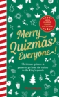 Image for Merry quizmas everyone!  : the ultimate Christmas quiz and games book (everything for a holiday spectacular!)