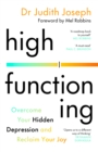 Image for High functioning: overcome your hidden depression and reclaim your joy