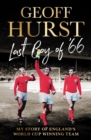 Image for Last Boy of ’66 : My story of England’s World Cup winning team
