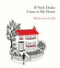 Image for If Nick Drake Came to My House