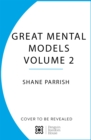 Image for The Great Mental Models Volume 2 : Physics, Chemistry and Biology
