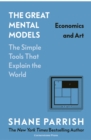 Image for The Great Mental Models: Economics and Art