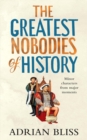 Image for The Greatest Nobodies of History (Signed Edition)