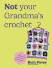 Image for Not Your Grandma's Crochet