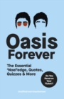 Image for Oasis Forever: The Essential &#39;Noel&#39;edge, Quotes, Quizzes &amp; More