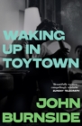 Image for Waking Up in Toytown