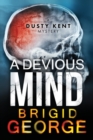 Image for A Devious Mind : A Dusty Kent Mystery