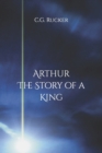 Image for Arthur - The Story of a King