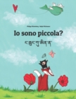 Image for Io sono piccola? ??????????????? : Libro illustrato per bambini: italiano-dzongkha (Edizione bilingue)
