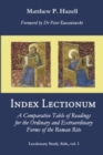 Image for Index Lectionum : A Comparative Table of Readings for the Ordinary and Extraordinary Forms of the Roman Rite