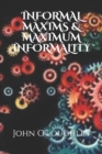 Image for Informal Maxims &amp; Maximum Informality