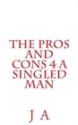 Image for The Pros and Cons 4 a Singled Man