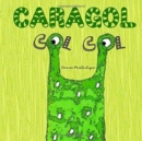 Image for Caragol Col Col : Conte Infantil sobre L&#39;autoestima