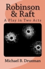 Image for Robinson &amp; Raft : A Play in Two Acts