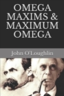 Image for Omega Maxims & Maximum Omega