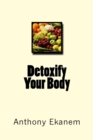 Image for Detoxify Your Body