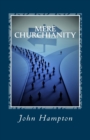 Image for Mere Churchianity (Formerly &#39;Flatlining&#39;) : Church and the threat that it poses to the Body of Christ