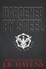 Image for Hardened by Steel : Steel Corps Book Two