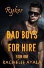 Image for Bad Boys for Hire : Ryker