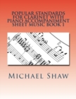 Image for Popular Standards For Clarinet With Piano Accompaniment Sheet Music Book 1 : Sheet Music For Clarinet &amp; Piano