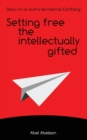 Image for Setting free the intellectually gifted