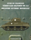 Image for Livre de coloriage Vehicules blindes de la Seconde Guerre Mondiale 1