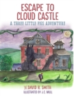 Image for Escape To Cloud Castle : A Three Little Pigs Adventure