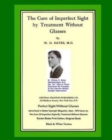 Image for The Cure Of Imperfect Sight by Treatment Without Glasses : Dr. Bates Original, First Book - Natural Vision Improvement (Black and White Version)