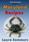Image for Super Awesome Traditional Maryland Recipes