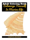 Image for Adult Coloring Book - Submerge Yourself In Marine Life : 40 Detailed Coloring Pages Of Marine Life