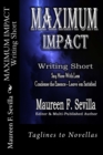 Image for MAXIMUM IMPACT - Writing Short : Say More With Less: Condense the Essence &amp; Leave &#39;em Satisfied