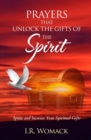 Image for Prayers That Unlock The Gifts Of The Spirit
