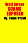 Image for Wall Street SCAMS EXPOSED