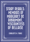 Image for Stray Pearls: Memoirs of Margaret De Ribaumont, Viscountess of Bellaise
