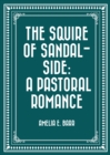 Image for Squire of Sandal-Side: A Pastoral Romance