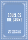 Image for Cruel As The Grave
