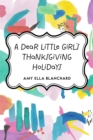 Image for Dear Little Girl&#39;s Thanksgiving Holidays