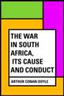 Image for War in South Africa, Its Cause and Conduct