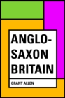 Image for Anglo-Saxon Britain