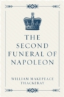 Image for Second Funeral of Napoleon
