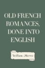Image for Old French Romances, Done into English