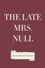 Image for Late Mrs. Null