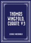 Image for Thomas Wingfold, Curate V3