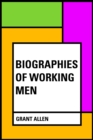 Image for Biographies of Working Men