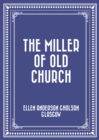 Image for Miller Of Old Church