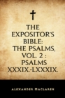 Image for Expositor&#39;s Bible: The Psalms, Vol. 2 : Psalms XXXIX.-LXXXIX