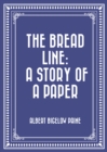 Image for Bread Line: A Story of a Paper
