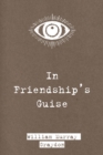 Image for In Friendship&#39;s Guise